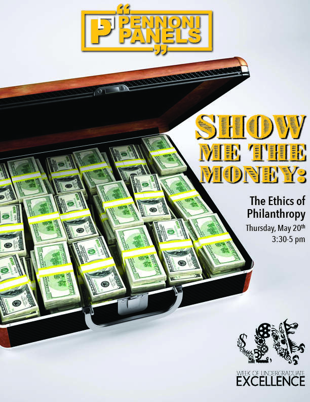 Week of Undergraduate Excellence Panel: Show Me the Money: The Ethics of Philanthropy